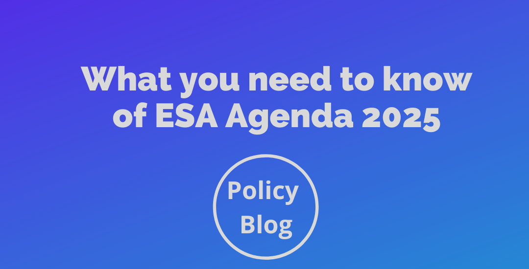 Policy Blog: What you need to know of ESA Agenda 2025 - EARSC