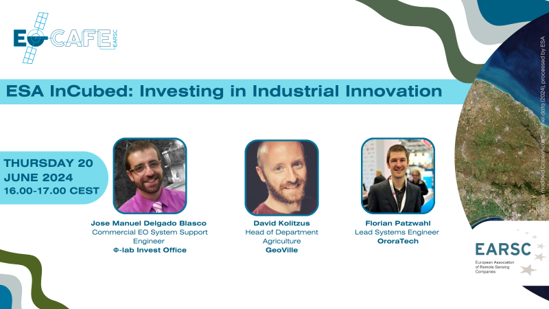EOcafe: ESA InCubed, Investing in Industrial Innovation